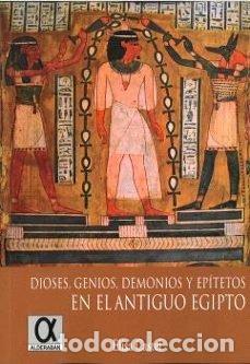 Livres: DIOSES GENIOS DEMONIOS Y EPITETOS EN EL ANTIGUO EGIPTO - CASTEL, ELISA