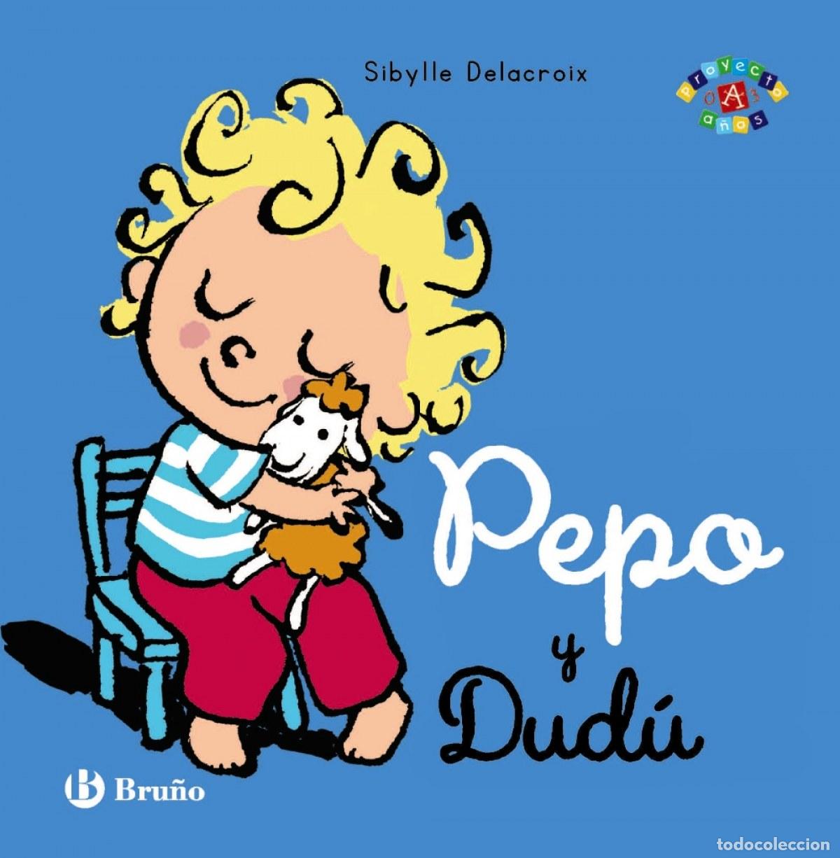 Livros: PEPO Y DUD&Uacute; - Delacroix, Sibylle