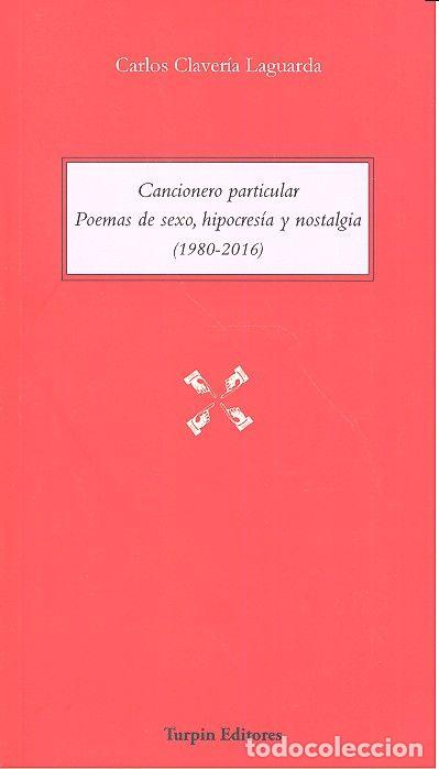 Livros: CANCIONERO PARTICULAR POEMAS DE SEXO HIPOCRESIA Y NOSTALGIA - CLAVERIA LAGUARDA, CARLOS