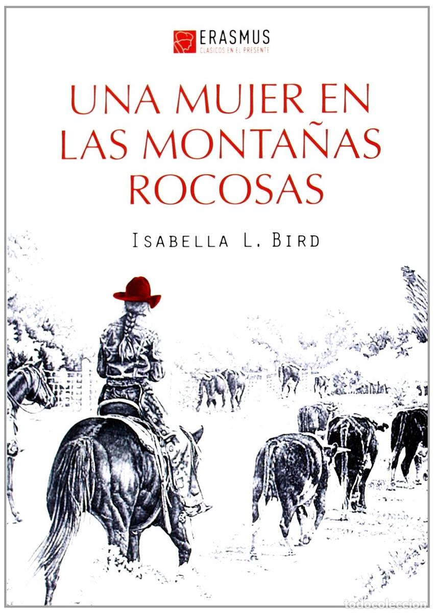 Livros: UNA MUJER EN LAS MONTA&Ntilde;AS ROCOSAS - BIRD ISABELLA L