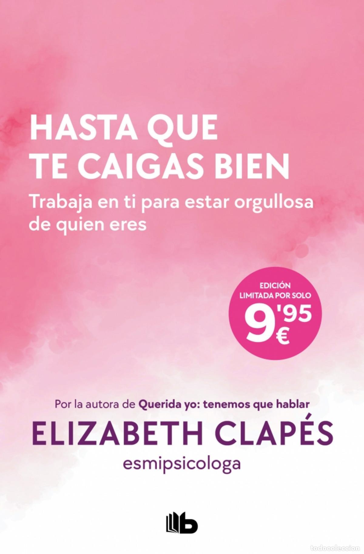 Livros: HASTA QUE TE CAIGAS BIEN - Clap&eacute;s, Elizabeth