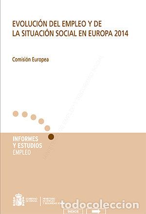 books: EVOLUCION DEL EMPLEO Y DE LA SITUACION SOCIAL EN EUROPA 2014 - COMISION EUROPEA