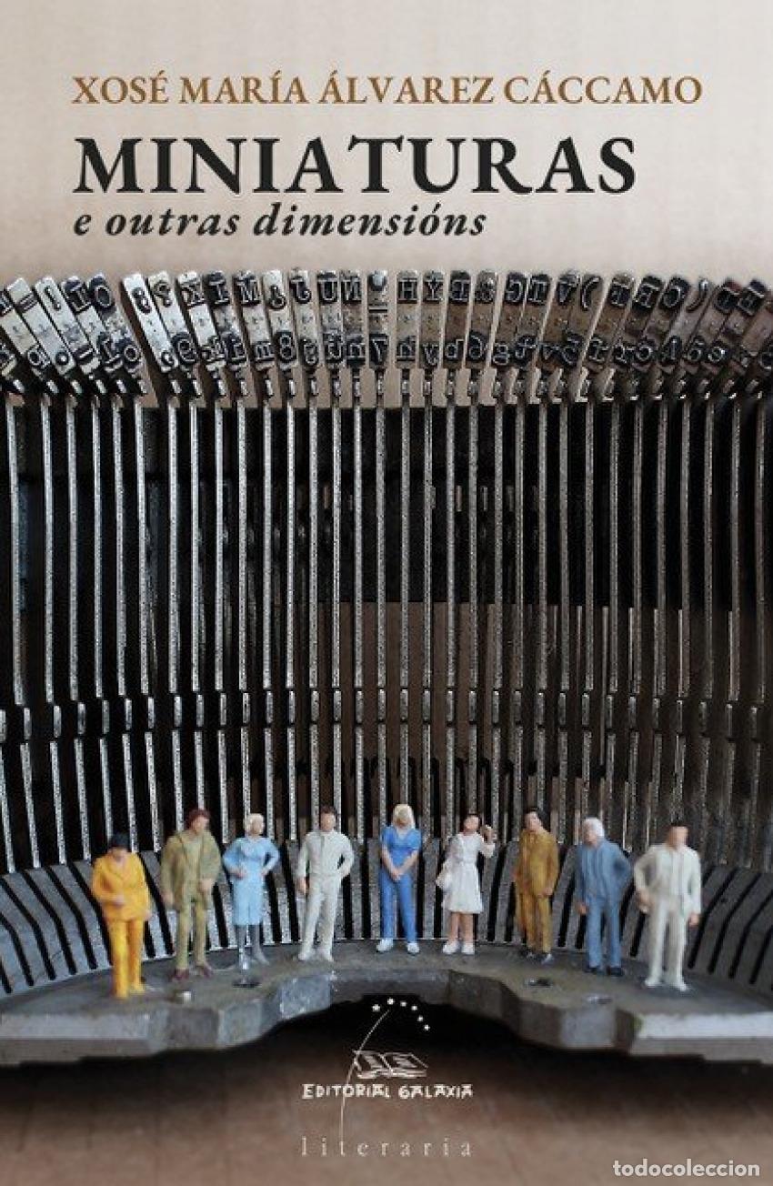 books: MINIATURAS E OUTRAS DIMENSI&Oacute;NS - &Aacute;lvarez C&aacute;camo, Xos&eacute; Mar&iacute;a