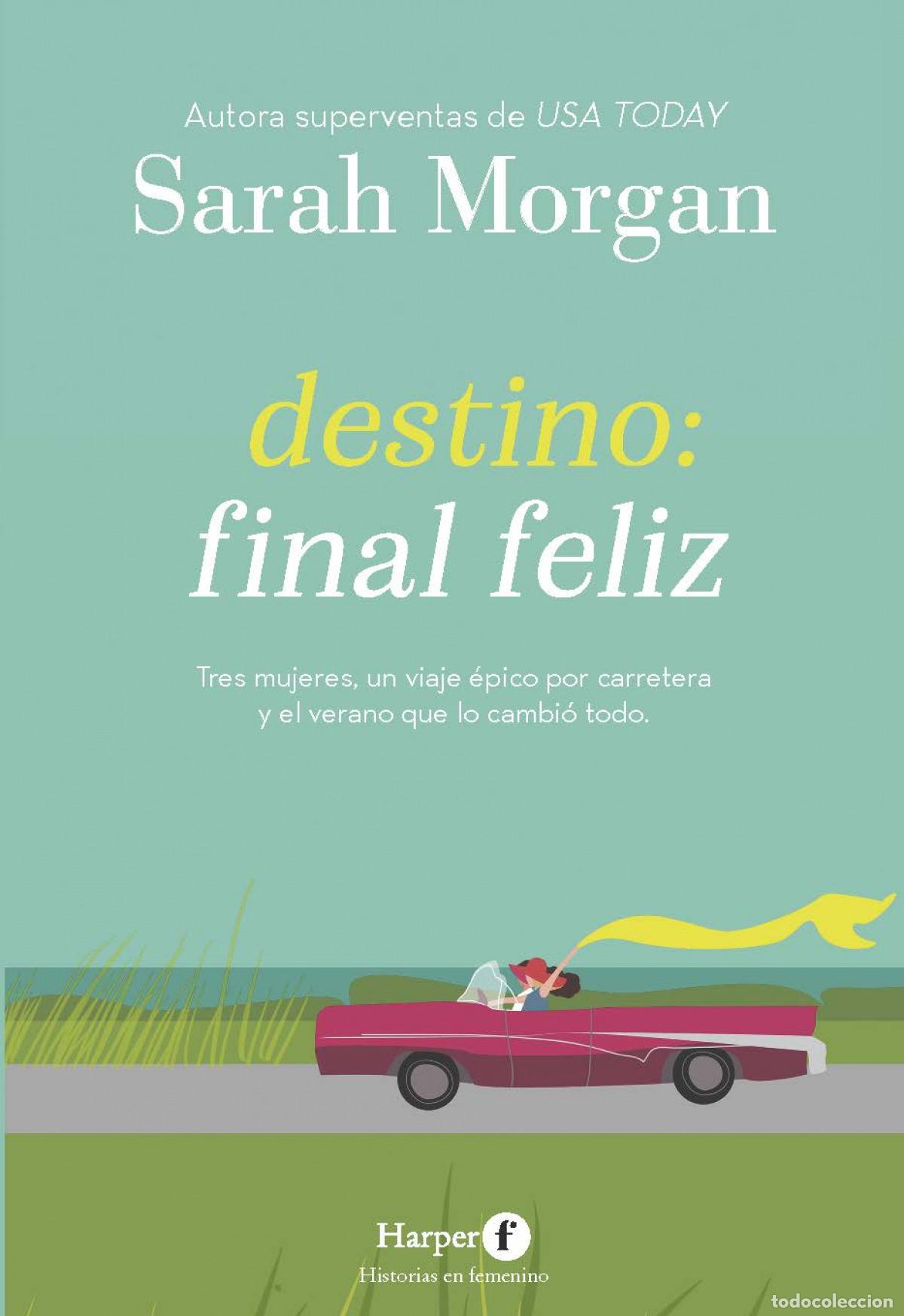 Libri: DESTINO: FINAL FELIZ - Morgan, Sarah