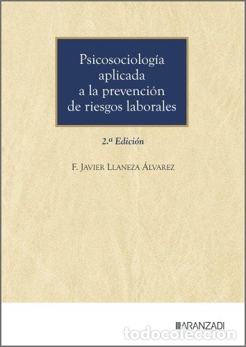 Libri: PSICOSOCIOLOGIA APLICADA A LA PREVENCION DE RIESGOS LABORALE - F JAVIER LLANEZA