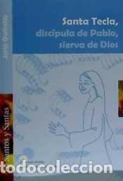 Libri: SANTA TECLA DISCIPULA DE PABLO SIERVA DE DIOS - GU&middot;RDIA I ROMEU, JORDI