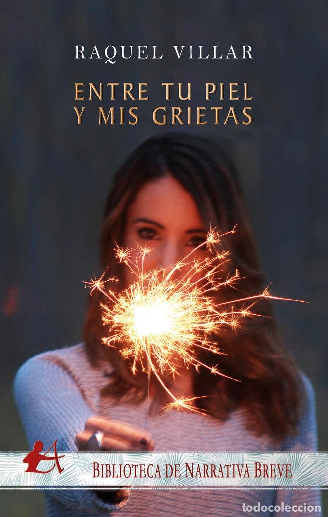 books: ENTRE TU PIEL Y MIS GRIETAS - VILLAR, RAQUEL