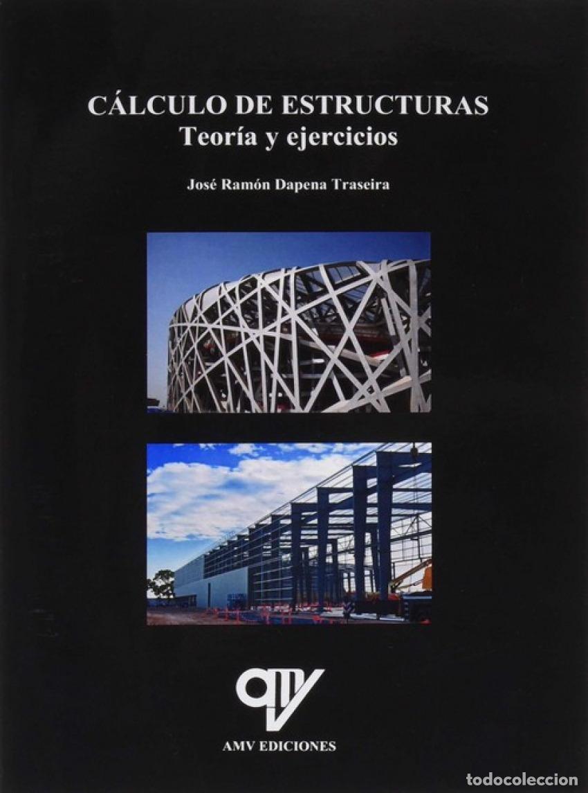 books: C&Aacute;LCULO DE ESTRUCTURAS, TEOR&Iacute;A Y EJERCICIOS - Dapena, Jose Ramon