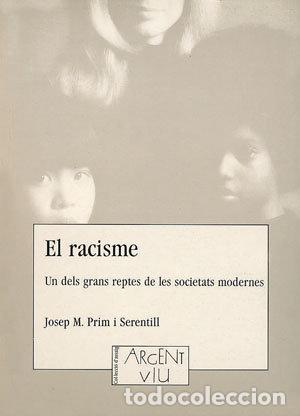 books: RACISME,EL - PRIM SERENTILL, JOSEP MARIA