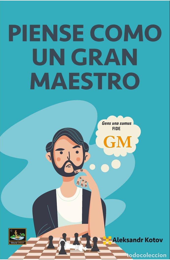 Livros: PIENSE COMO UN GRAN MAESTRO - KOTOV, ALEXANDR