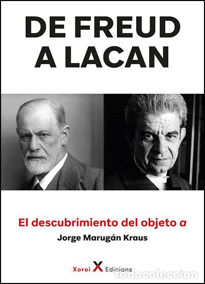 Livros: DE FREUD A LACAN EL DESCUBRIMIENTO DEL OBJETIVO A - JORGE MARUGAN KRAUS