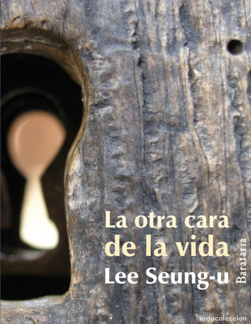 Livros: LA OTRA CARA DE LA VIDA - Seung u, Lee