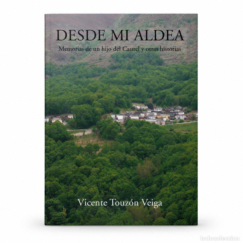 Livros: DESDE MI ALDEA - TOUZON VEIGA, VICENTE