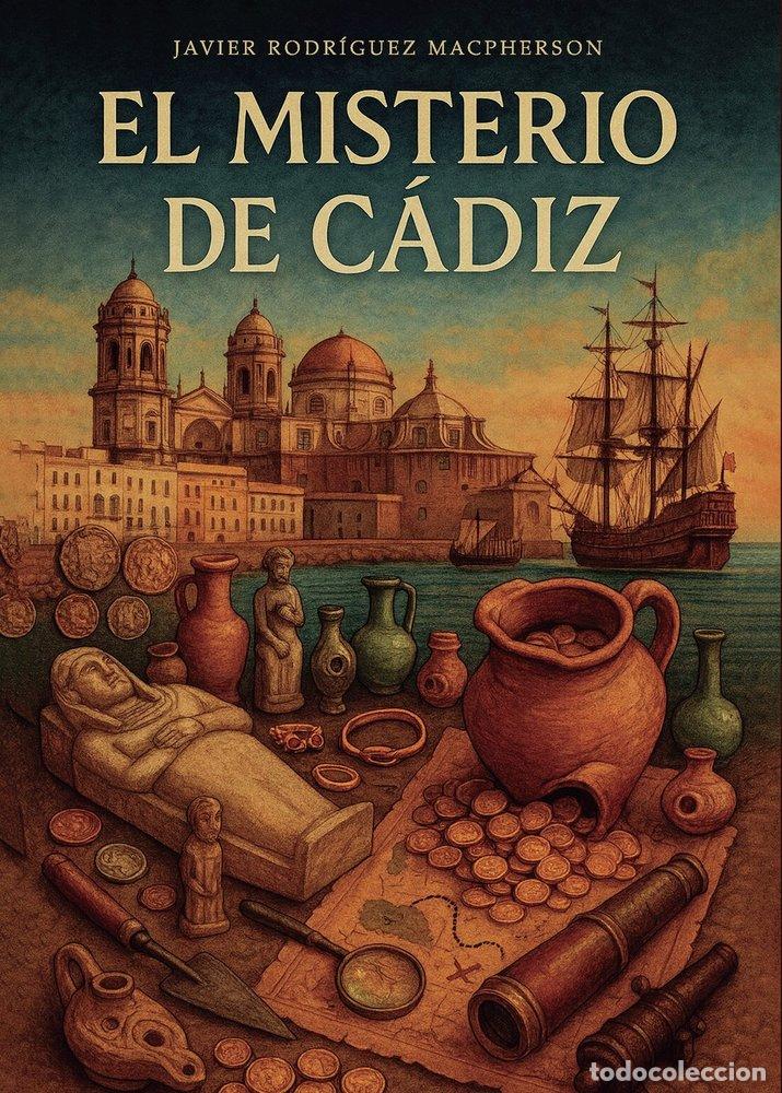 Livros: EL MISTERIO DE CADIZ - RODRIGUEZ MACPHERSON, JAVIER