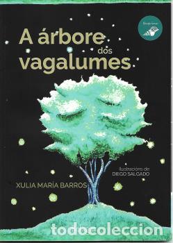 Livros: A &Aacute;RBORE DOS VAGALUMES - Barros Villar, Xulia Mar&iacute;a