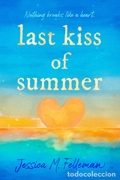 Livros: LAST KISS OF SUMMER - FELLEMAN, JESSICA M