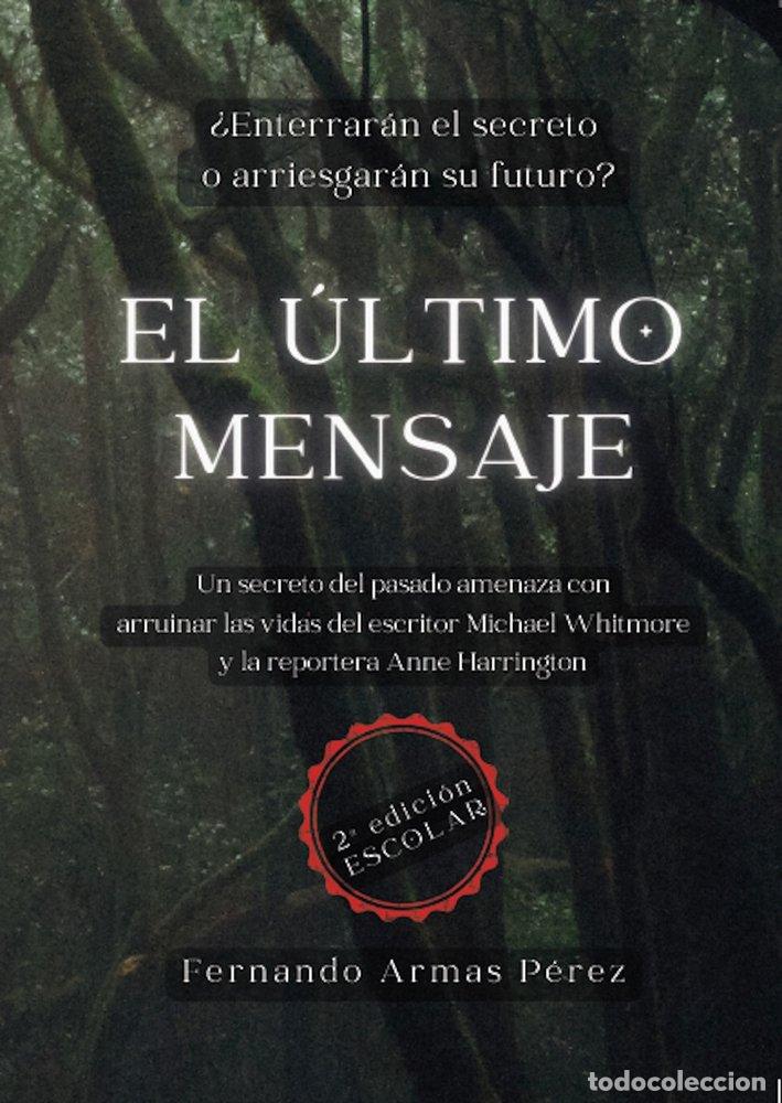 Livros: EL &Uacute;LTIMO MENSAJE - ARMAS PEREZ, FERNANDO