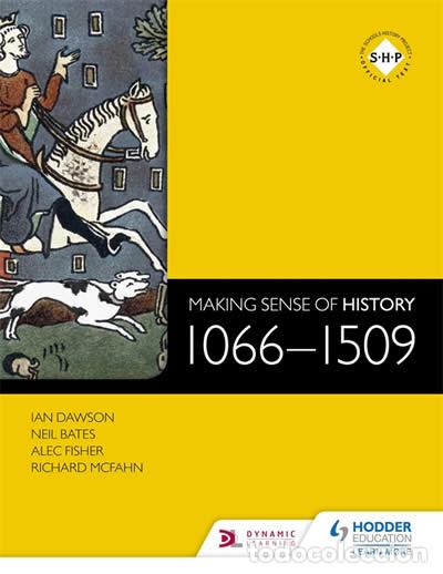 Livros: MAKING SENSE OF HISTORY: 1066-1509 - DAWSON, IAN