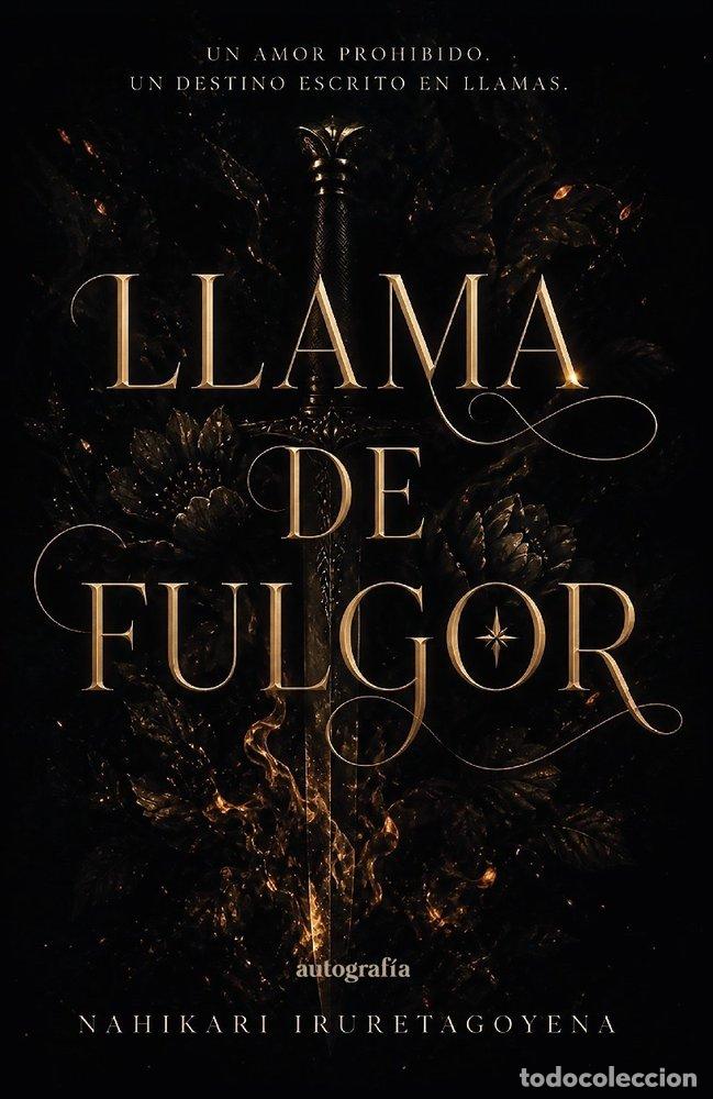 Livros: LLAMA DE FULGOR - IRURETAGOYENA, NAHIKARI