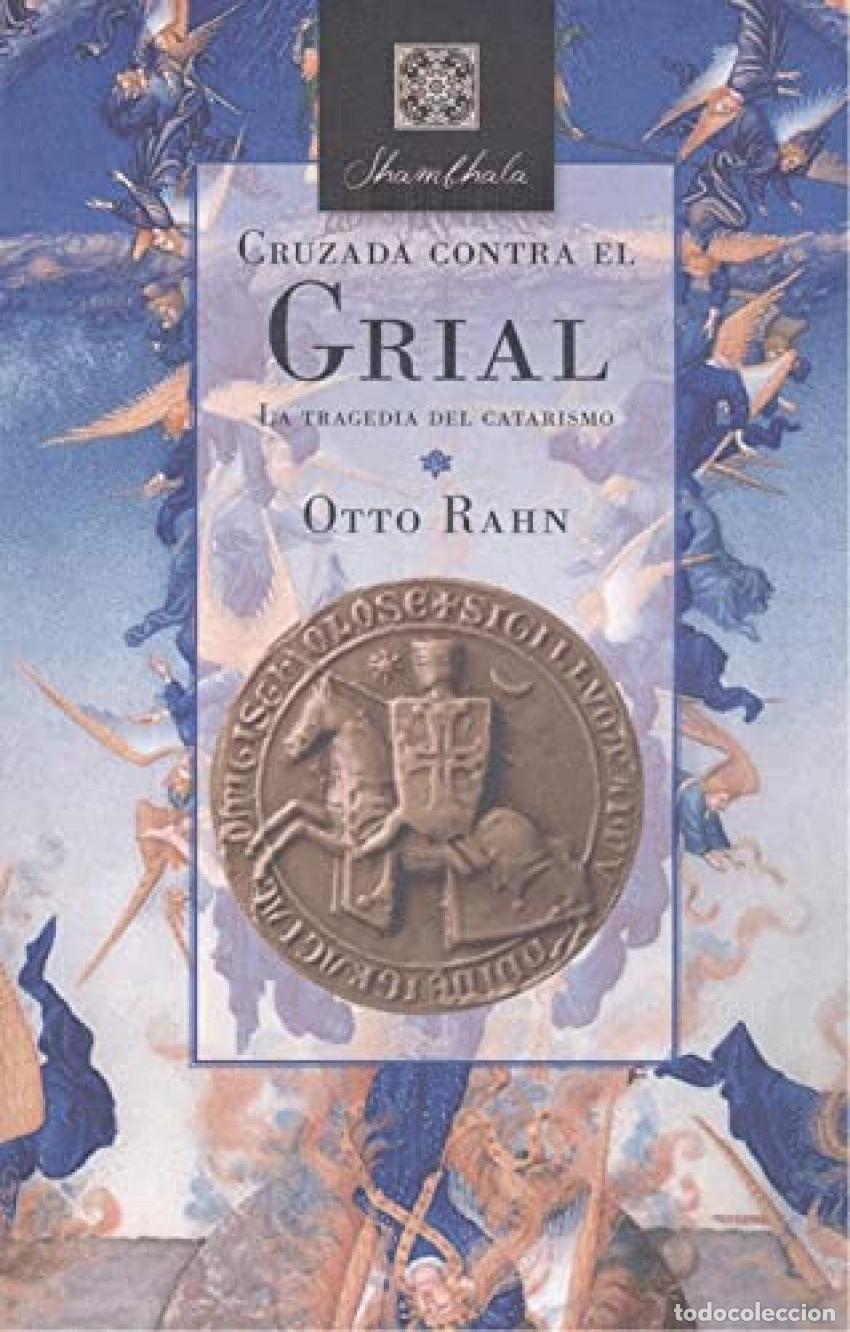 Livros: CRUZADA CONTRA EL GRIAL:LA TRAGEDIA DEL CATARISMO - Rahn, Otto