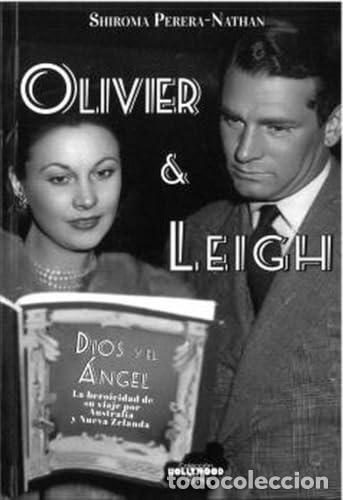 Livros: OLIVIER & LEIGH/DIOS Y EL &Aacute;NGEL - Perera nathan, Shiroma