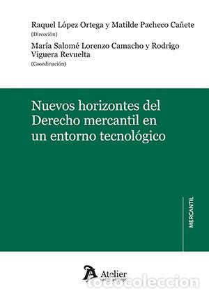 Livros: NUEVOS HORIZONTES DEL DERECHO MERCANTIL EN UN ENTORNO TECNO - RAQUEL LOPEZ ORTEGA