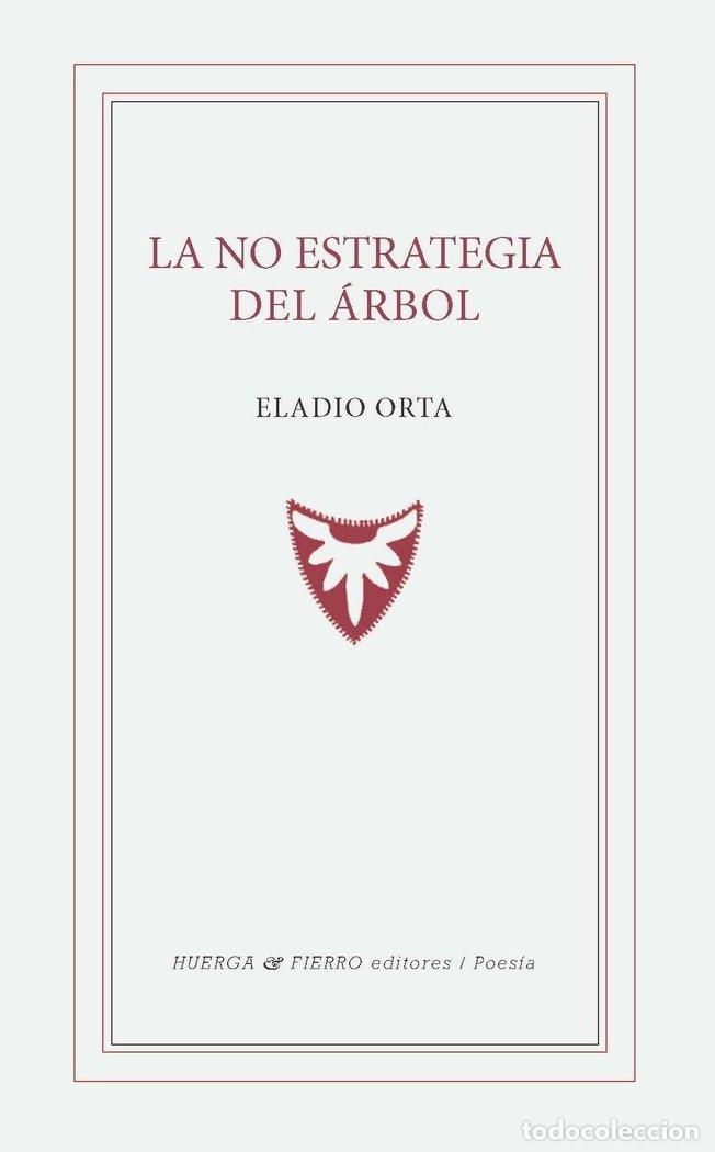 Livros: LA NO ESTRATEGIA DEL ARBOL - ELADIO ORTA