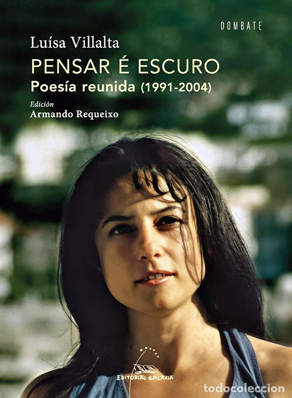 Livros: PENSAR E ESCURO. POESIA REUNIDA (1991-2004) LUISA - VILLALTA, LUISA