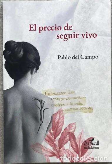 Livros: EL PRECIO DE SEGUIR VIVO - Del Campo, Pablo