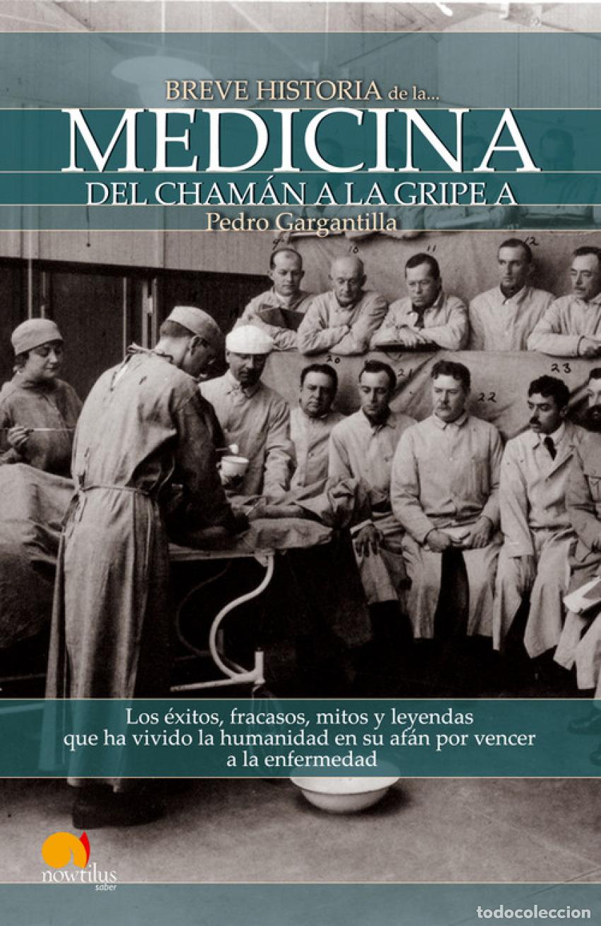 Livros: BREVE HISTORIA DE LA MEDICINA - Gargantilla, Pedro