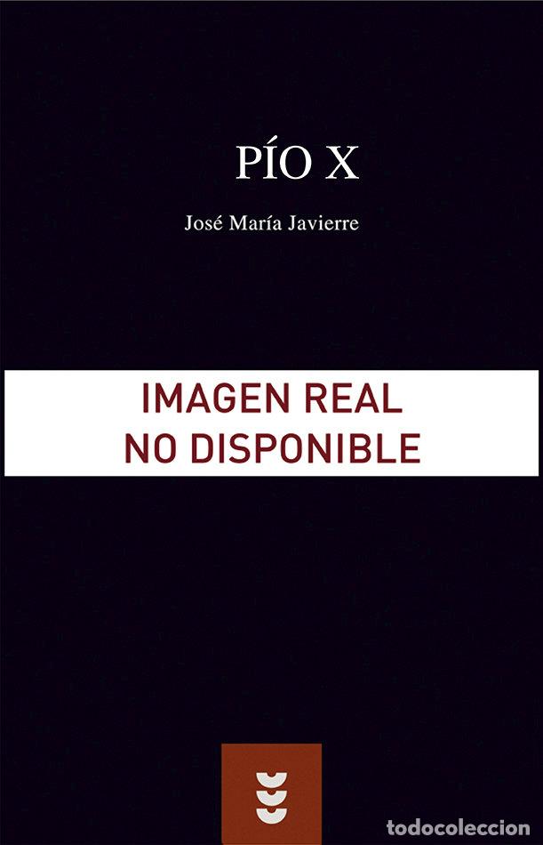 Libri: PIO X - JAVIERRE, JOSE MARIA