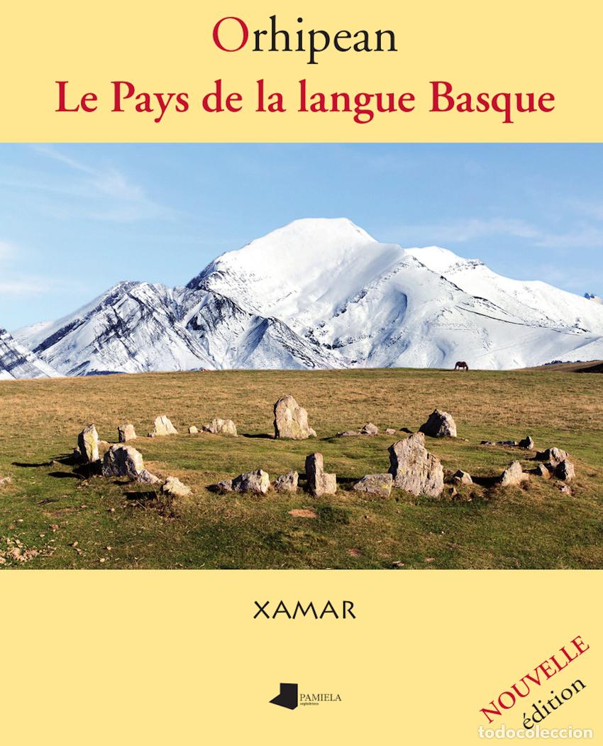 Libri: ORHIPEAN:LE PAYS DE LA LENGUE BASQUE - Xamar