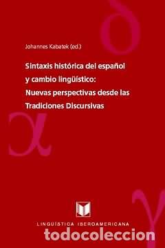 Livros: SINTAXIS HISTORICA DEL ESPA&Ntilde;OL Y EL CAMBIO LING&Uuml;ISTICO - Kabatek, Johannes