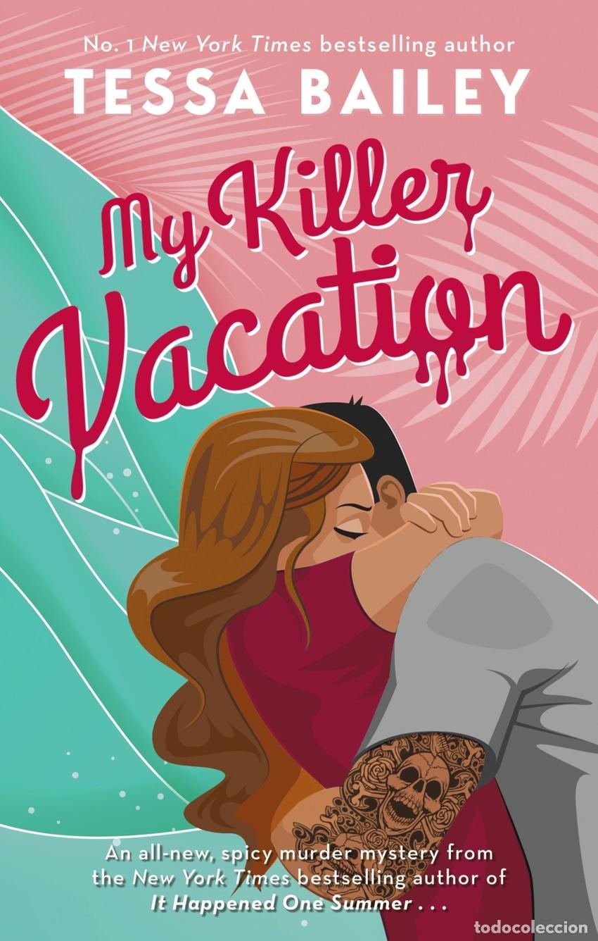Libros: MY KILLER VACATION - TESSA BAILEY