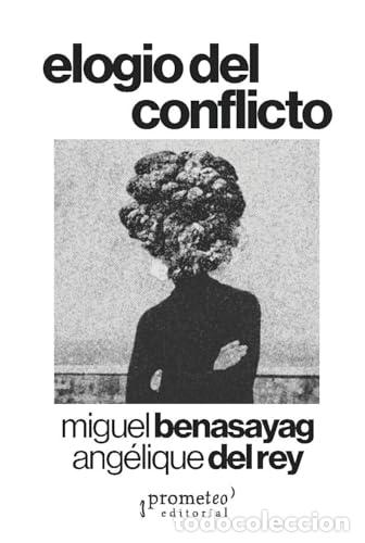 Livros: ELOGIO DEL CONFLICTO - MIGUEL BENASAYAG