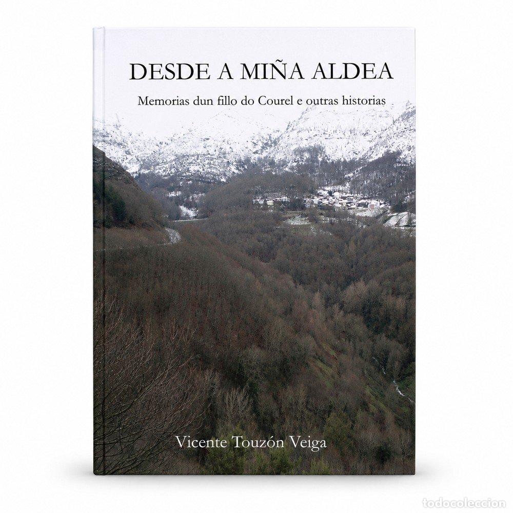 Livros: DESDE A MI&Ntilde;A ALDEA - TOUZON VEIGA, VICENTE