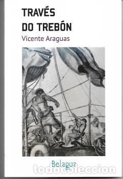 Livros: TRAV&Eacute;S DO TREB&Oacute;N - Araguas &Aacute;lvarez, Vicente