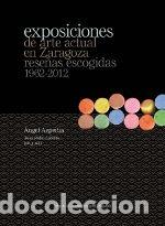 Livros: EXPOSICIONES DE ARTE ACTUAL EN ZARAGOZA: RESE&Ntilde;AS ESCOGIDAS 1 - AZPEITIA, ANGEL
