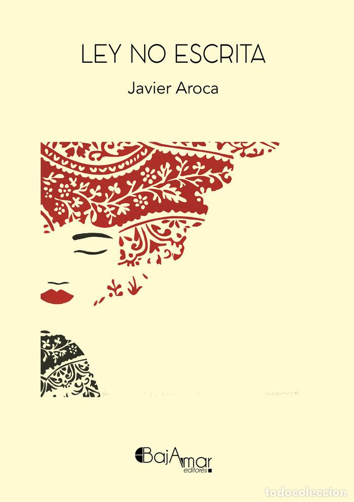 Libri: LEY NO ESCRITA - AROCA, JAVIER