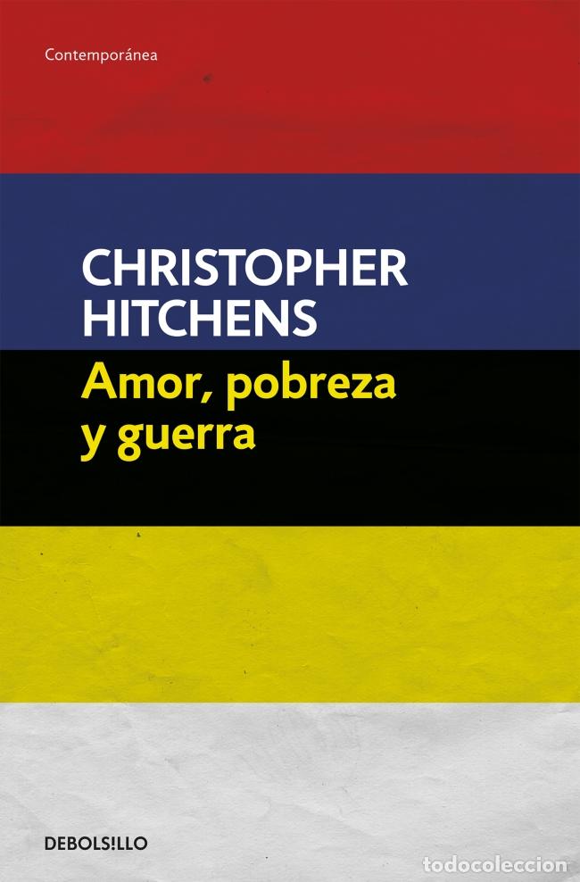 Livros: AMOR, POBREZA Y GUERRA - Hitchens, Christopher