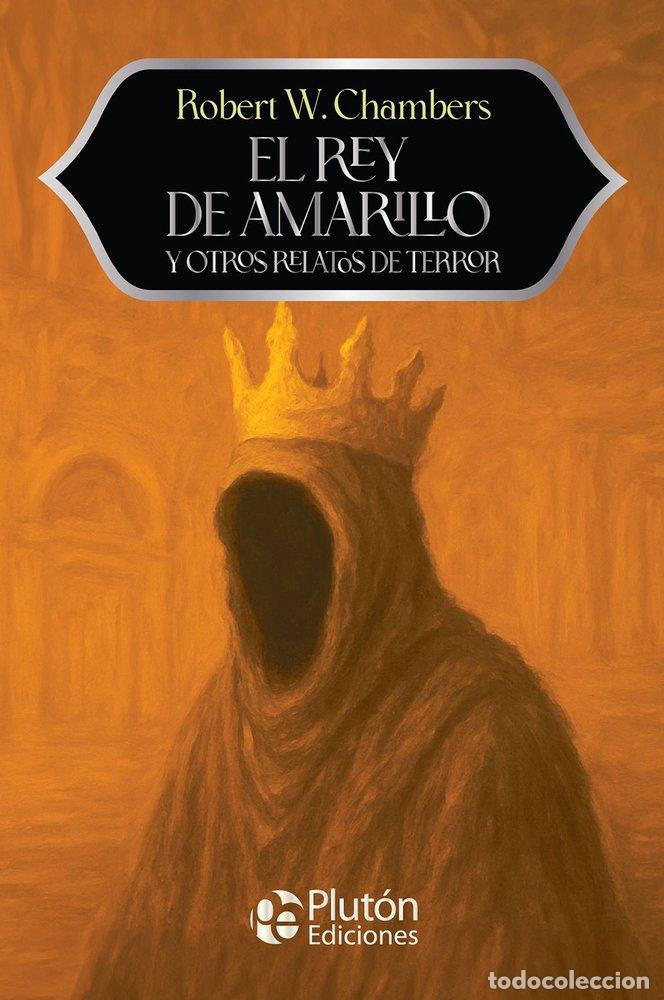 books: EL REY DE AMARILLO Y OTROS RELATOS DE TERROR - CHAMBERS, ROBERT W.