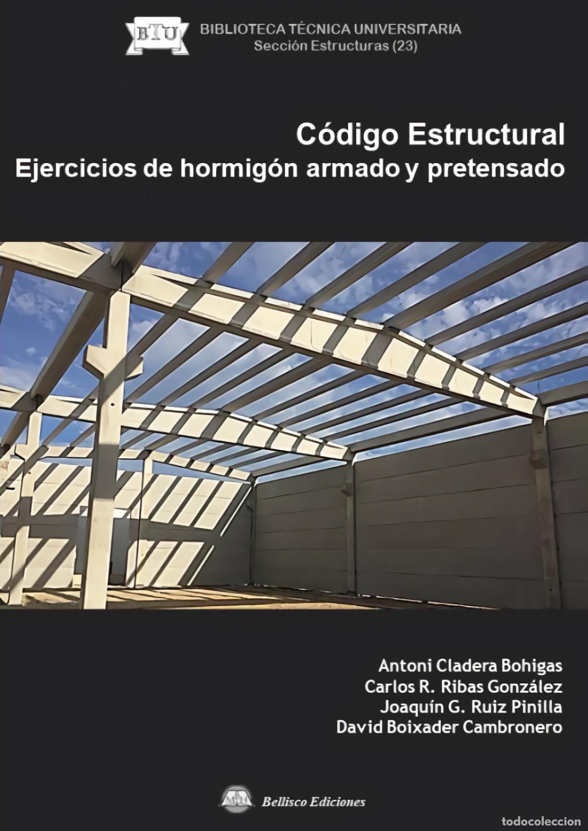 books: C&Oacute;DIGO ESTRUCTURAL. EJERCICIOS DE HORMIG&Oacute;N ARMADO Y PRETENSADO - Ingenieria de estructuras