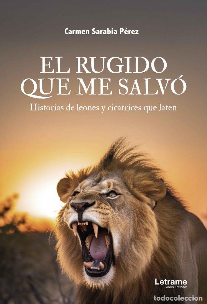 books: EL RUGIDO QUE ME SALVO - SARABIA, CARMEN