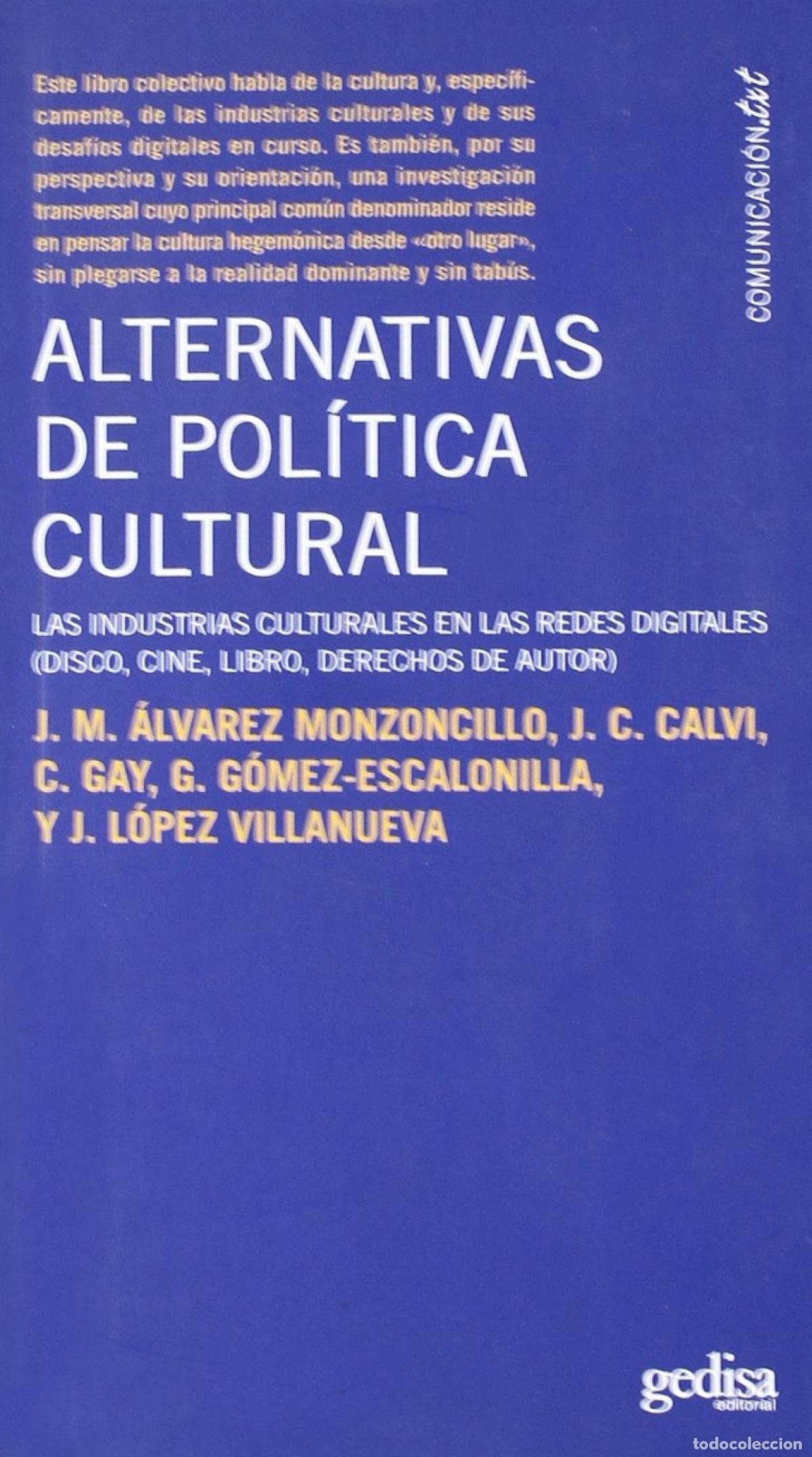 books: ALTERNATIVAS DE POLITICA CULTURAL - Alvarez Monzoncillo, J M