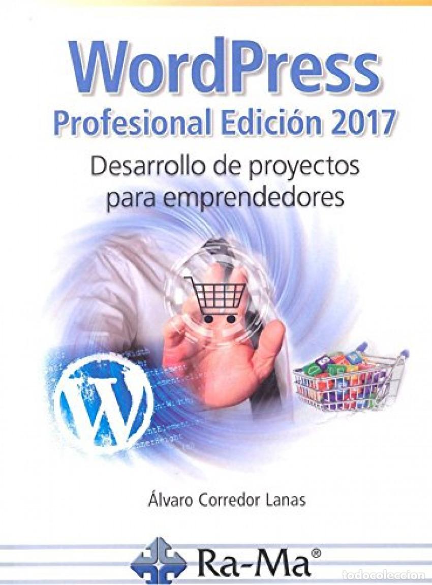 Libros: WORDPRESS PROFESIONAL 2017 DESARROLLO DE PROYECTOS - Corredor, &Aacute;lvaro L