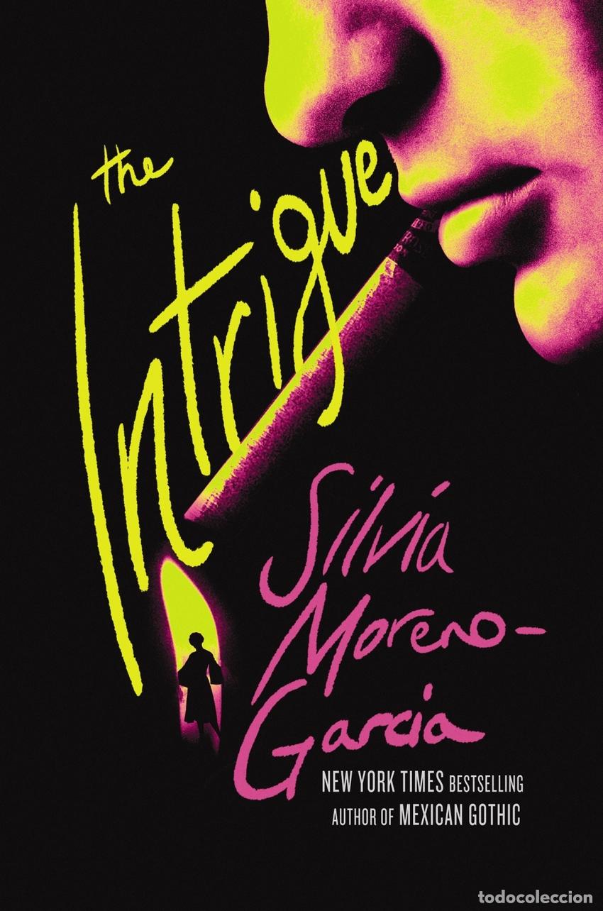 Libros: THE INTRIGUE - Silvia Moreno Garcia