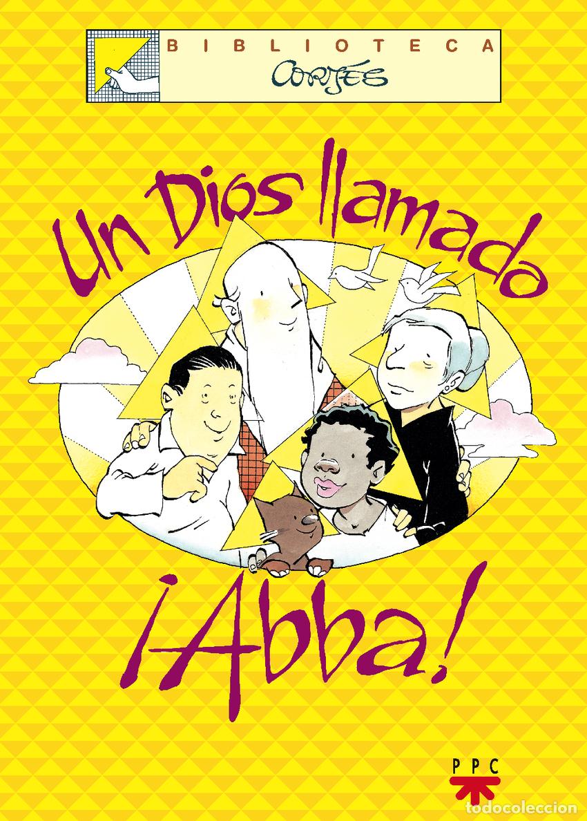 books: UN DIOS LLAMADO ABBA - Cort&eacute;s, Jos&eacute; Luis