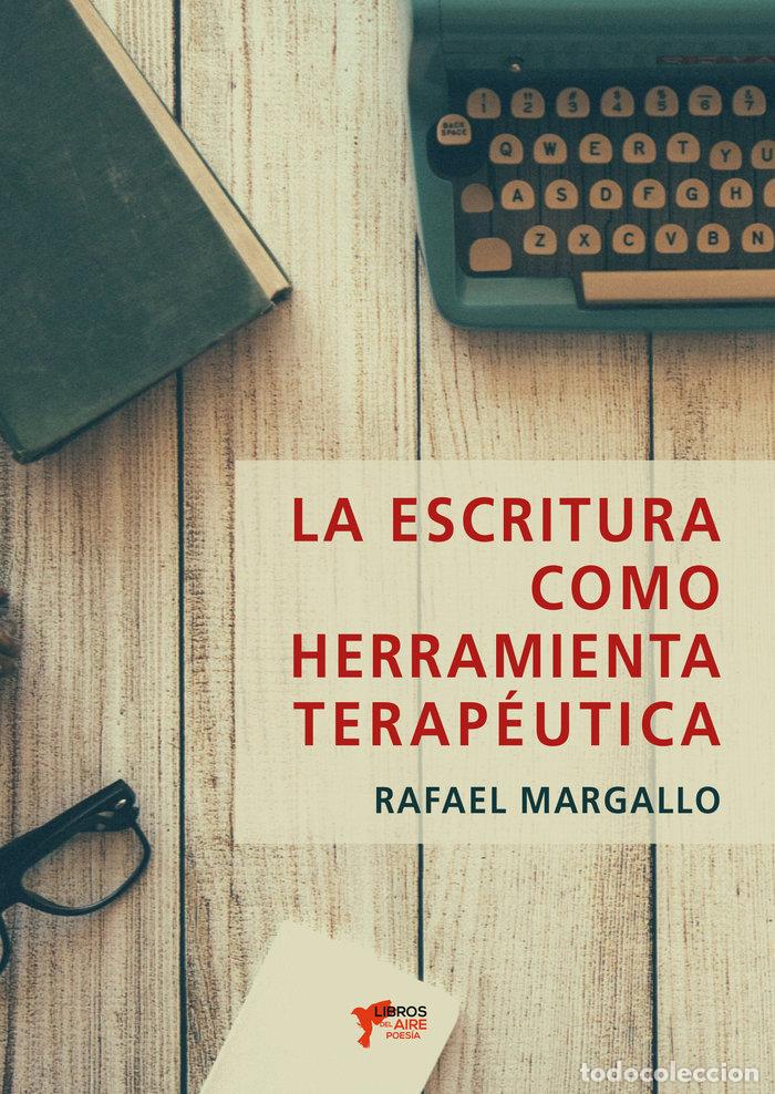 Livros: LA ESCRITURA COMO HERRAMIENTA TERAPEUTICA - MARGALLO, RAFAEL