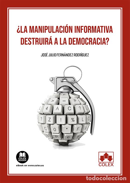 Livros: MANIPULACION INFORMATIVA DESTRUIRA LA DEMOCRACIA?, LA - Fern&aacute;ndez Rodr&iacute;guez, Jos&eacute; Julio