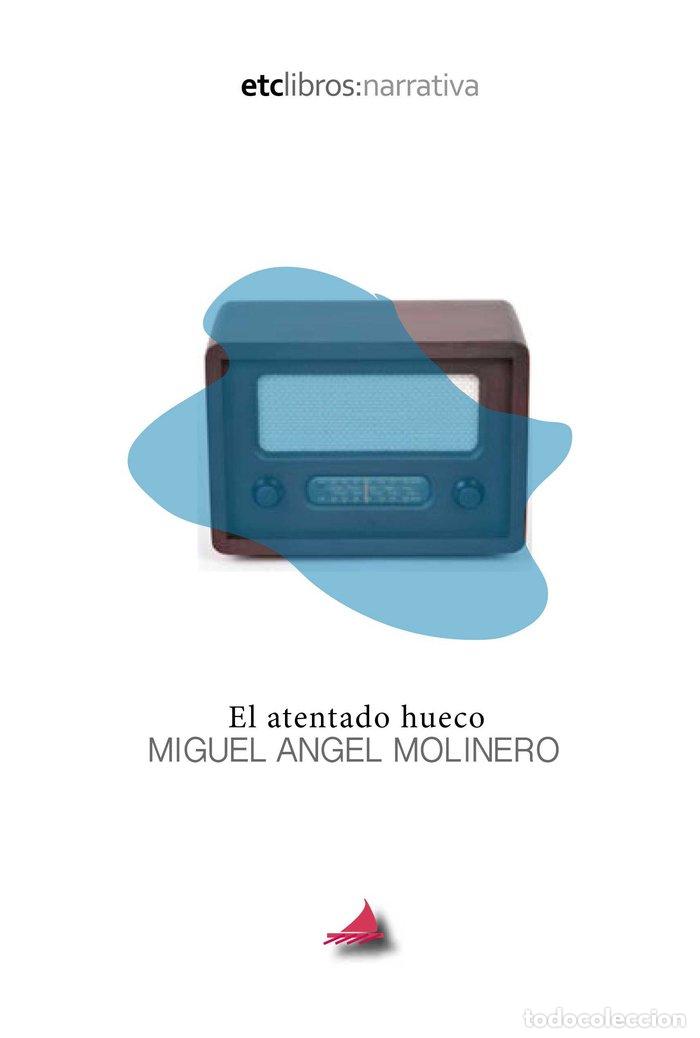 Libros: ATENTADO HUECO,EL - MOLINERO, MIGUEL ANGEL